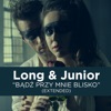 Badz Przy Mnie Blisko (Extended) - Single