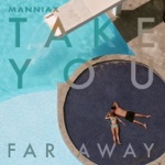 Take You Far Away