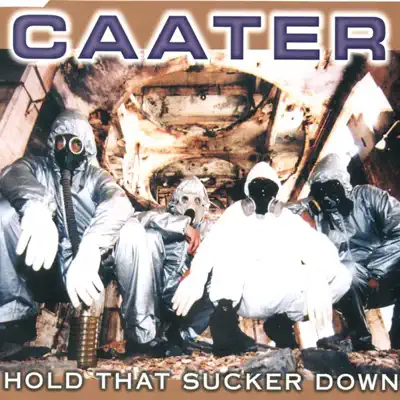 Hold That Sucker Down (Extended Version) - Single - Caater