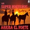 Corrido De La Noria - Los Super Nortenos lyrics