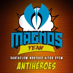 Antihéroes (feat. Norykko, Aitor & Dyem) - Single - Santaflow