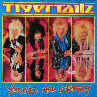 lataa albumi Tigertailz - Young And Crazy