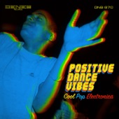 Positive Dance Vibes (Cool Pop Electronica) artwork