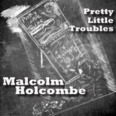 Malcolm Holcombe - Crippled Point O' View