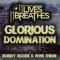 Glorious Domination (Bobby Roode's Wwe Theme) - It Lives, It Breathes lyrics