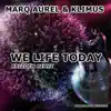 We Life Today (Italo Dance Remix) - Single album lyrics, reviews, download