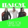 I Trust You (Like I Trust Myself) - EP, 2017