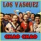 Chao Chao - Los Vasquez lyrics