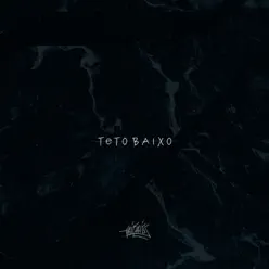 Teto Baixo - Haikaiss