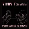 Push Comes To Shove (feat. Jon Walker) - Single album lyrics, reviews, download