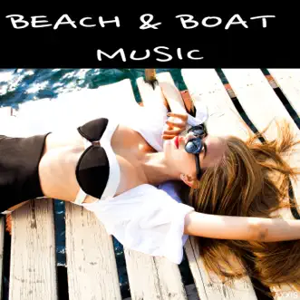 Beach & Boat Music by Various Artists album reviews, ratings, credits