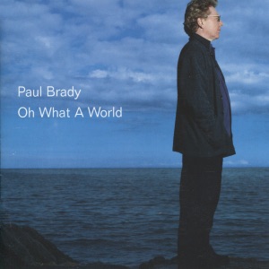 Paul Brady - Oh What a World - Line Dance Musique