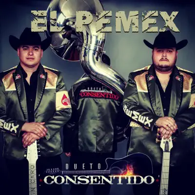 El Pemex - Single - Dueto Consentido