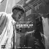 Adding Up (feat. Rexx Life Raj) - Single album lyrics, reviews, download