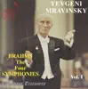 Mravinsky, Vol. 1: The Brahms Symphonies album lyrics, reviews, download