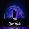 Que Nadie - Single album lyrics, reviews, download