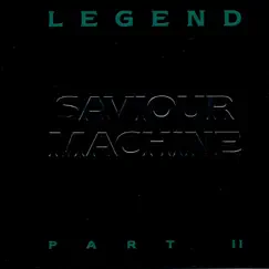 The Legend, Pt. 2 by Saviour Machine album reviews, ratings, credits