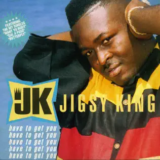 descargar álbum Jigsy King - Have To Get You