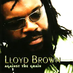 Against the Grain by Lloyd Brown album reviews, ratings, credits