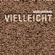 Vielleicht - Söhne Mannheims