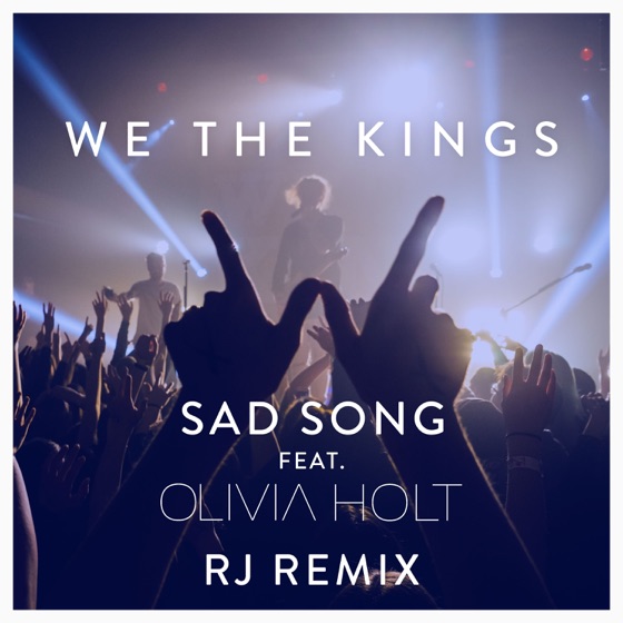 Cover artwork for Sad Song (feat. Olivia Holt) [RJ Remix]
