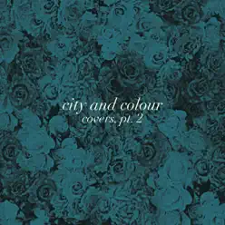 Covers, Pt. 2 - Single - City & Colour