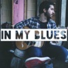 In My Blues - Single