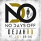 No Days Off (feat. Zoey Dollaz) - Dejah Ro lyrics