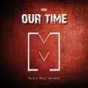 Our Time - Single album lyrics, reviews, download