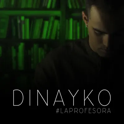 La Profesora - Single - Dinayko