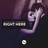 Right Here (feat. Rhezie) - Single