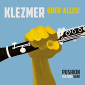 Klezmer uber alles! - Pushkin Klezmer Band