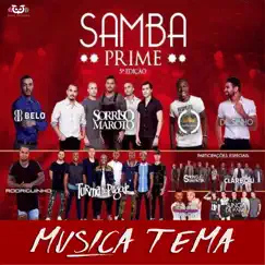 Samba Prime 2017 (feat. Sorriso Maroto, Thiaguinho, Turma Do Pagode, Grupo Clareou, Rodriguinho, Swig & Simpatia, Chininha Principe & Sunga De Pano) Song Lyrics