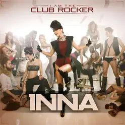I Am the Club Rocker - Inna