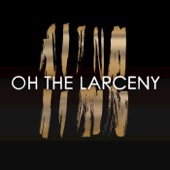 Oh The Larceny - Check It Out