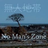 No Man's Zone (Fukushima, the Day After...) [Original Motion Picture Soundtrack] artwork