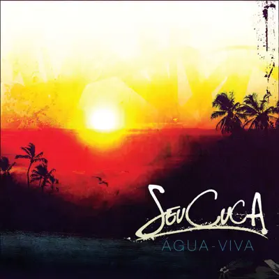 Água-Viva - Seu Cuca