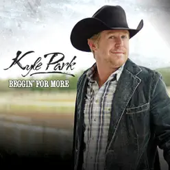 Beggin' for More - Kyle Park Beggin' for More - Kyle Park