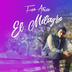 El Milagro - Single - Fer Ariza El Milagro - Single - Fer Ariza