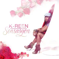 Sensasyon - Single - K-Reen Sensasyon - Single - K-Reen