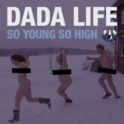 So Young so High - Single - Dada Life