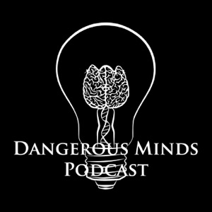 dangerous.minds.episode.115.first.time.listening.then.listen.to.this.episode.first