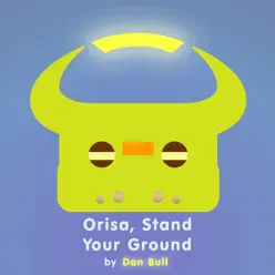 Orisa, Stand Your Ground - Single - Dan Bull Orisa, Stand Your Ground - Single - Dan Bull