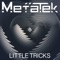 Little Tricks - MetaTek lyrics