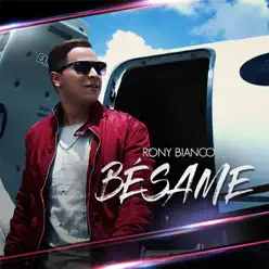 Bésame - Single - Rony Bianco Bésame - Single - Rony Bianco