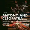 Antony and Cleopatra, Op. 40, Act II: The night is shiny (Live) song lyrics
