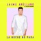 La Noche No Para (feat. Aldo Ranks) - Jaime Arellano lyrics