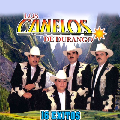16 Éxitos - Los Canelos de Durango