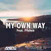 Stream & download My Own Way (feat. Preben) - Single