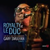 Royalty at Le Duc (Live) [Bonus Version]